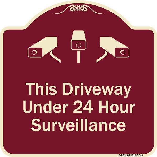 Designer Series-This Driveway Under 24 Hour Surveillance With Graphics, 18" H, BU-1818-9748